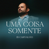 #236 - Uma Coisa Somente - JB Carvalho