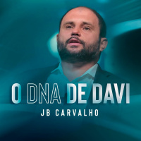 #263 - O DNA de Davi - JB Carvalho
