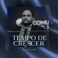 #245 - Tempo de Crescer - JB Carvalho
