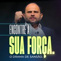 #360 - Encontre a sua Força - Renove seus Votos - O Drama de Sansão - JB Carvalho