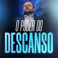#337 - O Poder do Descanso - Como Descansar e Confiar - JB Carvalho