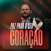 #384 - Paz para o seu Coração - Lidando com as Tormentas da Alma - Você é Amado - JB Carvalho