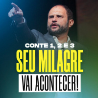 #417 - Conte 1, 2 e 3 - Seu milagre vai acontecer! - JB Carvalho