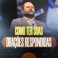 #344 - Céus Abertos - Como ter suas Orações Respondidas - JB Carvalho