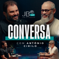 Conversa com Antônio Cirilo - JB Cast #20