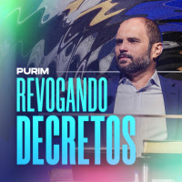 #412 - Purim - Revogando Decretos - O direito de se defender - JB Carvalho