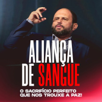 #414 - Aliança de Sangue - O Sacrifício Perfeito que nos Trouxe a Paz! - JB Carvalho