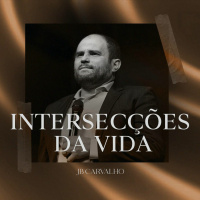 #243 - Intersecções da Vida - JB Carvalho