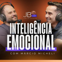 Inteligência Emocional - Márcio Micheli - JBcast - #08