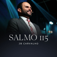 #212 - Salmo 115 - JB Carvalho