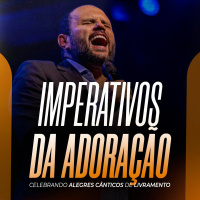 #457 - Imperativos da adoração - Celebrando alegres cânticos de livramento - JB Carvalho
