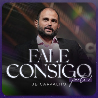 #281 - Fale Consigo - Parte 1 - JB Carvalho