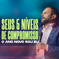 #399 - Seus 5 Níveis de Compromisso - O Ano Novo Sou Eu - JB Carvalho