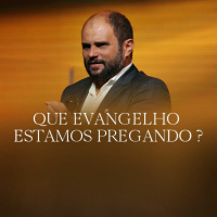 #233 - Que Evangelho Estamos Pregando - JB Carvalho