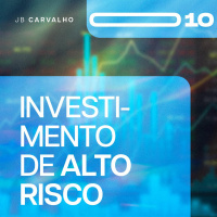 #010 - Investimento de Alto Risco - Promessas Nossas de cada dia - JB Carvalho