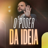 #312 - O Poder da Ideia - Mude sua mente - JB Carvalho