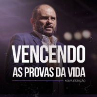 #549 - Vencendo as provas da vida - Nova Estação | JB Carvalho