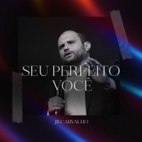 #238 - Seu Perfeito Você - JB Carvalho