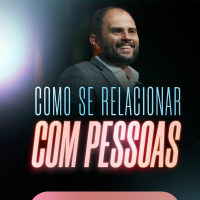 #322 - Como se relacionar com as pessoas - Jesus o nosso maior exemplo - JB Carvalho