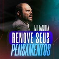 #347 - Metanoia - Renove seus Pensamentos - JB Carvalho