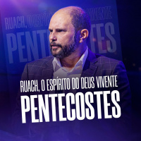 #511 - Ruach, o Espírito do Deus Vivente - Pentecostes | JB Carvalho