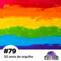 #79 50 anos de orgulho