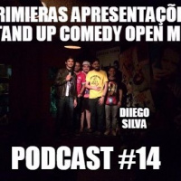 PodCast #14 - PRIMEIRAS APRESENTAÇÕES STAND UP