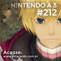 Nintendo a 3 #212 - Primeiras Impressões de Xenoblade Chronicles: Definitive Edition