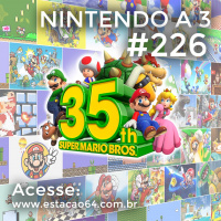 Nintendo a 3 #226 - O Direct de 35 anos de Super Mario