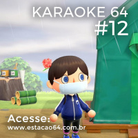 Karaokê 64 #12 - Comentários entre 22/03 e 27/03