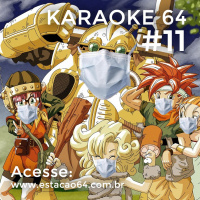 Karaokê 64 #11 - Comentários entre 14/03 e 21/03