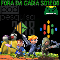 Fora da Caixa S01E06 – Google Podcast – Podpesquisa 2018