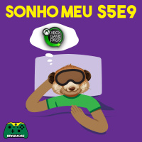 Brazucast S05E09 – Sonho Meu de Gamepass