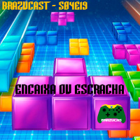 Xbox Brazucast S04E19 – Encaixa ou Escracha