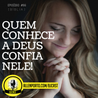 86 [Biblia] Quem conhece a Deus confia nEle