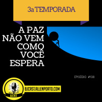 BJCast 108: A paz não vem como você espera