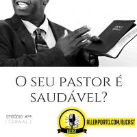 74 [Jornal] O seu pastor é saudável?