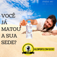 67 [Biblia] VocêJáMatou A Sua Sede?