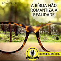 63 [Bíblia] A Biblia nao romantiza a realidade
