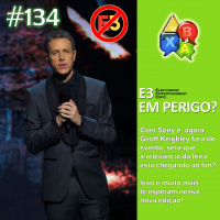 Jogando Papo Nº 134 – E3 em perigo e o que Jogamos nas Férias