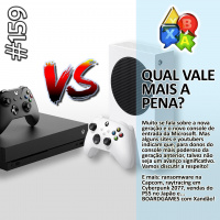 Jogando Papo Nº 159 – Xbox Series S Vs One X – Qual vale mais a pena?