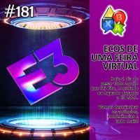 Jogando Papo Nº 181 – E3 2021