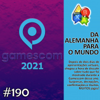 Jogando Papo Nº 190 – Gamescom 2021
