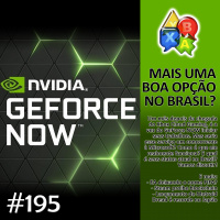 Jogando Papo Nº 195 – Geforce NOW