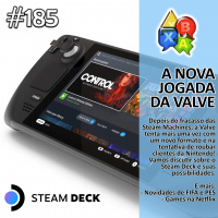 Jogando Papo Nº 185 – Steam Deck