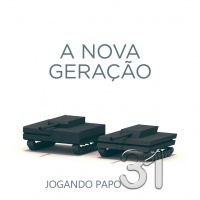 Jogando Papo Nº 31 – A Nova Geração