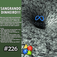 Jogando Papo Nº 226 – Metaverso com prejuízo