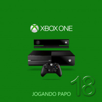 Jogando Papo Nº 18 – XBOX One