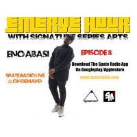 The Emerge Hour With Signature Series Arts  Spate Media Episode 8