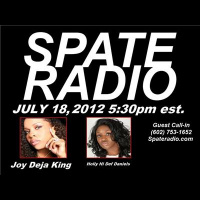 Joy Deja King on Spate Radio July 18, 2012 